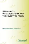 Cover: Immigrants, Welfare Reform, and the Poverty of Policy - Praeger Publishers Inc