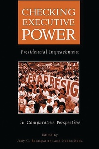 Enlarge image Cover: Checking Executive Power - Praeger Publishers Inc
