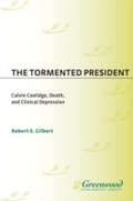 Cover: The Tormented President - Praeger Publishers Inc
