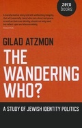Cover: Wandering Who? The - A study of Jewish identity politics - John Hunt Publishing