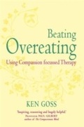 Cover: The Compassionate Mind Approach to Beating Overeating - Robinson Publishing