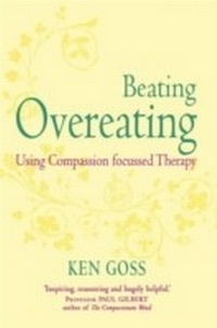 Enlarge image Cover: The Compassionate Mind Approach to Beating Overeating - Robinson Publishing
