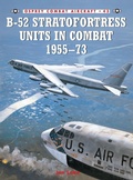 Cover: B-52 Stratofortress Units in Combat 1955-73 - Osprey Publishing