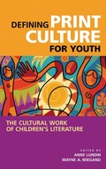 Cover: Defining Print Culture for Youth - Libraries Unlimited Inc