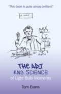 Cover: The Art and Science of Light Bulb Moments - O Books