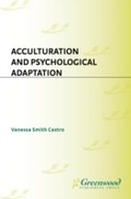 Cover: Acculturation and Psychological Adaptation - Praeger Publishers Inc