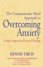 Cover: The Compassionate Mind Approach to Overcoming Anxiety - Robinson