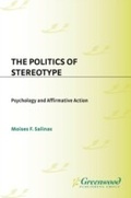 Cover: The Politics of Stereotype - Praeger Publishers Inc