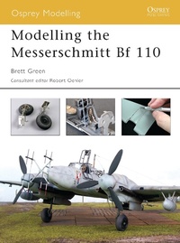 Enlarge image Cover: Modelling the Messerschmitt Bf 110 - Osprey Publishing