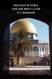 Abbildung von: Travels in Syria and the Holy Land - Benediction Classics