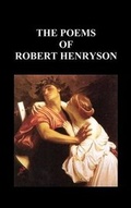 Cover: THE POEMS OF ROBERT HENRYSON (Hardback) - Benediction Classics