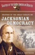 Cover: Shapers of the Great Debate on Jacksonian Democracy - Greenwood Press