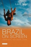 Cover: Brazil on Screen - I.B. Tauris