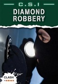 Cover: Clash Level 2: C.S.I. Diamond Robbery - Ticktock Books