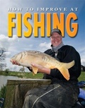 Cover: How To Improve At Fishing - Ticktock Books