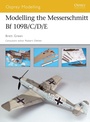 Cover: Modelling the Messerschmitt Bf 109B/C/D/E - Osprey Publishing