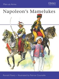 Enlarge image Cover: Napoleon's Mamelukes - Osprey Publishing