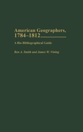 Cover: American Geographers, 1784-1812 - Praeger Publishers Inc