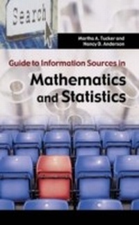 Abbildung von: Guide to Information Sources in Mathematics and Statistics - Libraries Unlimited Inc