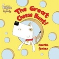 Cover: Bubble and Squeak: The Great Cheese Hunt - Pavilion Children's Books