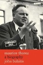 Cover: Maurice Thorez - I.B. Tauris