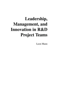 Enlarge image Cover: Leadership, Management, and Innovation in R&D Project Teams - Praeger Publishers Inc