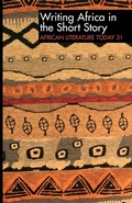 Cover: ALT 31 Writing Africa in the Short Story: African Literature Today - James Currey