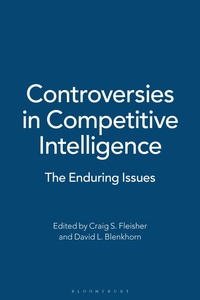 Enlarge image Cover: Controversies in Competitive Intelligence - Praeger Publishers Inc