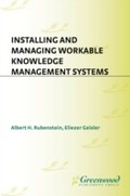 Cover: Installing and Managing Workable Knowledge Management Systems - Praeger Publishers Inc