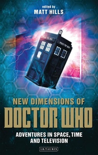 Enlarge image Cover: New Dimensions of Doctor Who - I.B. Tauris