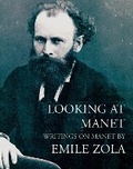 Cover: Looking at Manet - Pallas Athene Publishers