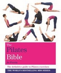 Abbildung von: The Pilates Bible - Godsfield Press Ltd