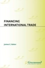 Cover: Financing International Trade - Praeger Publishers Inc