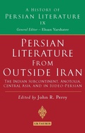 Cover: Persian Literature from Outside Iran: The Indian Subcontinent, Anatolia, Central Asia, and in Judeo-Persian - I.B. Tauris