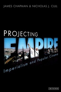 Enlarge image Cover: Projecting Empire - I.B. Tauris