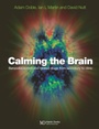 Cover: Calming the Brain - CRC Press
