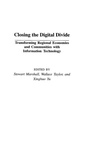 Cover: Closing the Digital Divide - Praeger Publishers Inc
