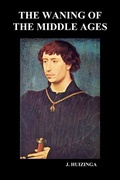 Cover: The Waning of the Middle Ages (Paperback) - Benediction Classics