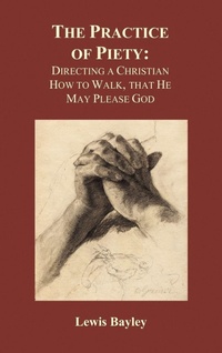 Enlarge image Cover: Practice of Piety - Benediction Classics