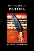 Cover: On the Art of Writing (Paperback) - Benediction Classics