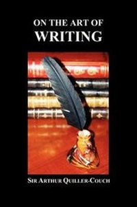 Enlarge image Cover: On the Art of Writing (Paperback) - Benediction Classics
