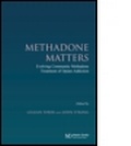 Cover: Methadone Matters - CRC Press