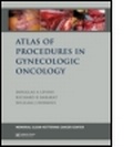 Cover: Atlas of Procedures in Gynecologic Oncology, 1st Ed - CRC Press