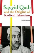 Cover: Sayyid Qutb and the Origins of Radical Islamism - C Hurst & Co Publishers Ltd