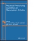 Cover: Practical Prescribing Guidelines for Rheumatoid Arthritis - CRC Press