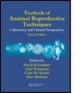 Cover: Textbook of Assisted Reproductive Techniques - Informa Healthcare