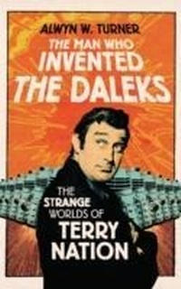 Enlarge image Cover: The Man Who Invented the Daleks - Aurum Press