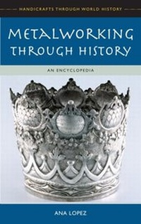 Enlarge image Cover: Metalworking through History - Greenwood Press
