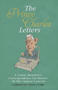 Enlarge image Cover: The Prince Charles Letters - Aurum
