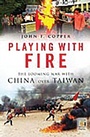 Cover: Playing with Fire - Praeger Publishers Inc